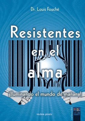 bokomslag Resistentes en el alma, Iluminando el mundo de maana