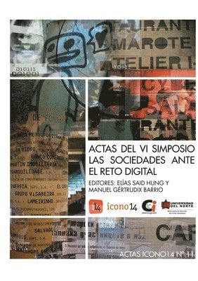 Manuel Gertrudix Barrio, Elías Said Hung - Actas del VI Simposio Las Sociedades ante el Reto Digital, Häftad. Tillgänglighet: Lägg i varukorg