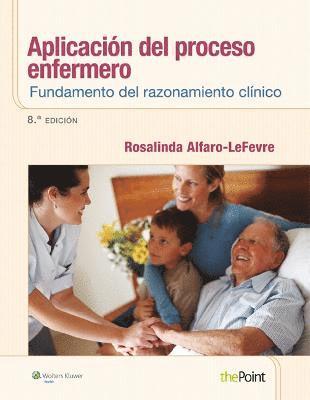 Aplicacin del proceso enfermero: Fundamento del razonamiento clnico 1