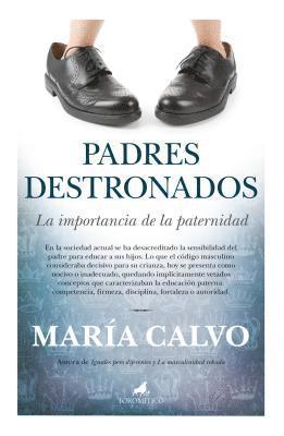 bokomslag Calvo Charro, M: Padres destronados : la importancia de la p