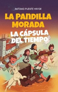 bokomslag La Pandilla Morada Y La Cápsula del Tiempo