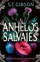 S. T. Gibson - Anhelos Salvajes, Häftad