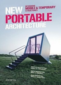 bokomslag New Portable Architecture: Designing Mobile & Temporary Structures