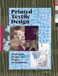 bokomslag Printed Textile Design: Profession, Trends and Project Development