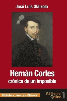 bokomslag Hernan Cortes, cronica de un imposible