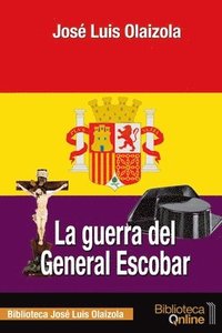 bokomslag La guerra del General Escobar