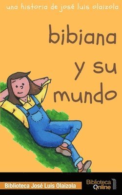 José Luis Olaizola, Bibliotecaonline Sl - Bibiana y su mundo, Häftad