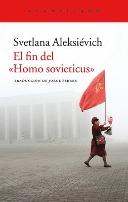 El Fin del Homo Sovieticus 1