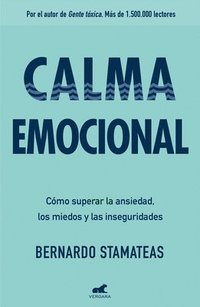 bokomslag Calma Emocional: Cómo Superar La Ansiedad, Los Miedos Y Las Inseguridades / Inner Peace. How to Overcome Anxiety, Fears, and Insecurities