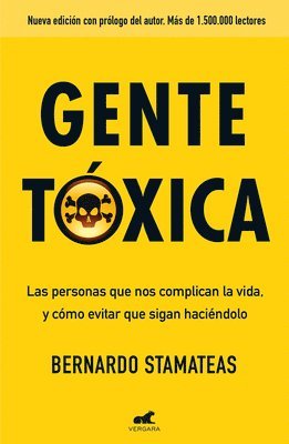 bokomslag Gente Tóxica: Las Personas Que Nos Complican La Vida Y Como Evitar Que Lo Sigan Haciendo / Toxic People