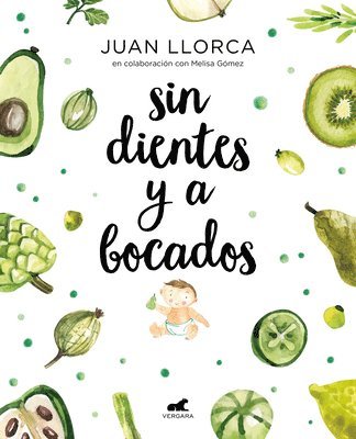 Sin Dientes Y a Bocados / Toothless and by the Mouthful 1