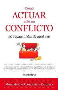 bokomslag Cómo actuar ante un conflicto : 50 reglas útiles de fácil uso