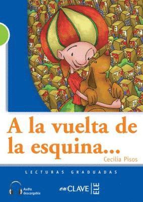 Cecilia Pisos - la vuelta de la esquina + audio (B1), Häftad