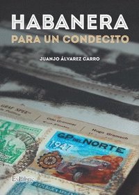 bokomslag Habanera para un condecito