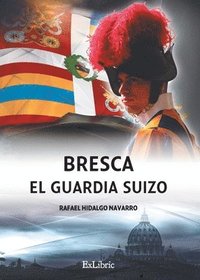 bokomslag Bresca. El guardia suizo