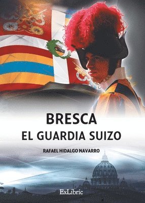 Bresca. El guardia suizo 1