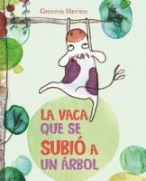 bokomslag Vaca Que Se Subio a Un Arbol, La
