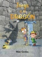 Mike Gordon - Jorge Y El Dragon, Inbunden