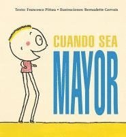 Francesco Pittau - Cuando Sea Mayor, Inbunden