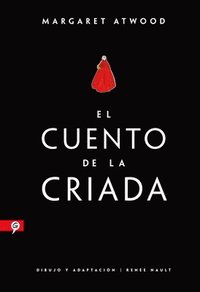 bokomslag El Cuento de la Criada (Novela Gráfica) / The Handmaid's Tale (Graphic Novel)