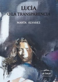 bokomslag Lucía o la transparencia