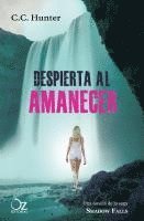 C. C. Hunter - Despierta Al Amanecer -Z, Häftad