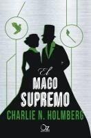 Charlie N. Holmberg - Mago Supremo -Z, Häftad