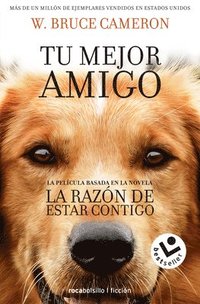 bokomslag La Razón de Estar Contigo / A Dog's Purpose