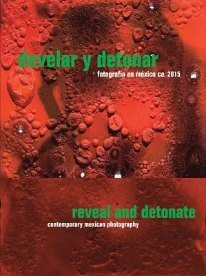 Reveal and Detonate: Contemporary Mexican Photography, Inbunden. Tillgänglighet: Tillfälligt slut