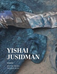 bokomslag Yishai Jusidman: Prussian Blue
