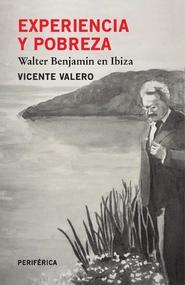 bokomslag Experiencia Y Pobreza: Walter Benjamin En Ibiza