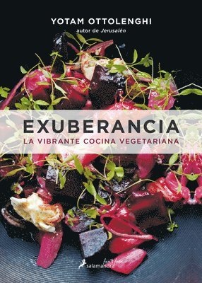 Exuberancia / Plenty More: La Vibrante Cocina Vegetariana / Vibrant Vegetable Cooking from London's Ottolenghi 1