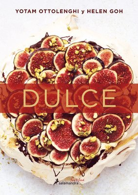 Dulce / Sweet: Desserts from London's Ottolenghi 1