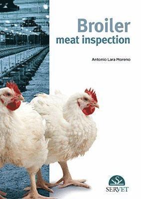Antonio Lara Moreno - Broiler Meat Inspection, Häftad