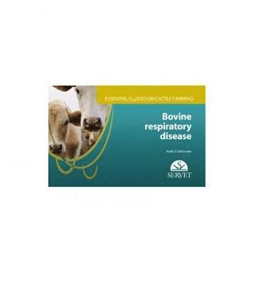 Keith D. DeDonder - Bovine Respiratory Disease. Essential Guides on Cattle Farming, Häftad