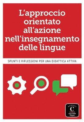 Marilisa Birello, Claire Bourguignon, Monique Denyer - L'approccio orientato all'azione nell'insegnamento delle lingue, Häftad