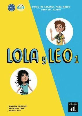 bokomslag Lola y Leo 1 - Libro del alumno (A1.1)