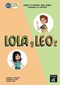 bokomslag Lola y Leo 2 - Cuaderno de ejercicios + audio MP3. A1.2