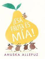 ¡esa Fruta Es Mía! 1