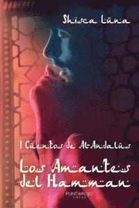 bokomslag I Cuentos de Al-Andalus. Los Amantes del Hamman