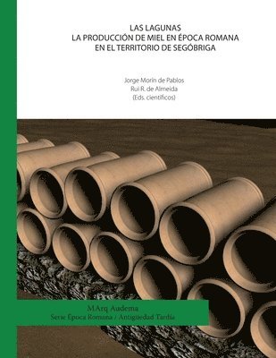 bokomslag Las Lagunas. La producción de miel en época romana en el territorio de Segóbriga