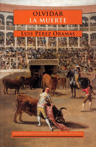 Luis Pérez Oramas - Olvidar la muerte (Spanska), Häftad