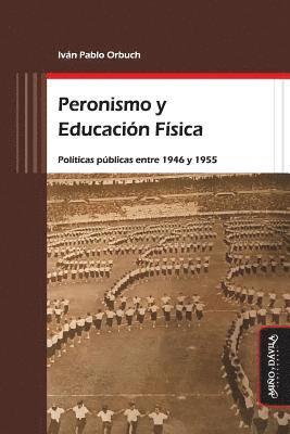 bokomslag Peronismo y Educacin Fsica