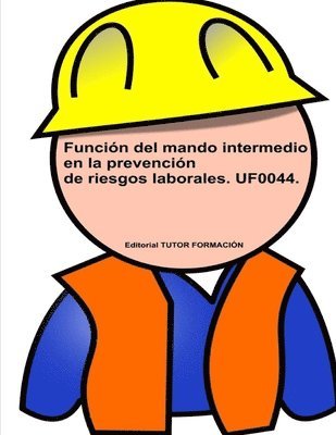 bokomslag Funcin del Mando Intermedio en la Prevencin de Riesgos Laborales. UF0044