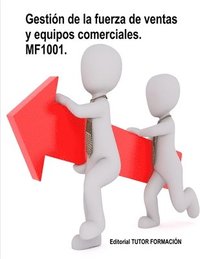 bokomslag Gestión de la fuerza de ventas y equipos comerciales. MF1001.