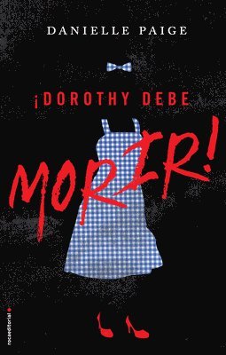 bokomslag ¡Dorothy Debe Morir!/ Dorothy Must Die!