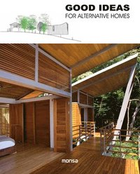 bokomslag Good Ideas for Alternative Homes