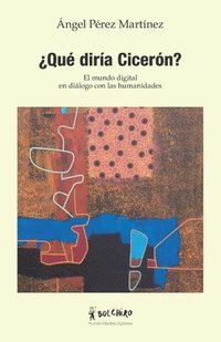 bokomslag ¿Qué diría Cicerón?