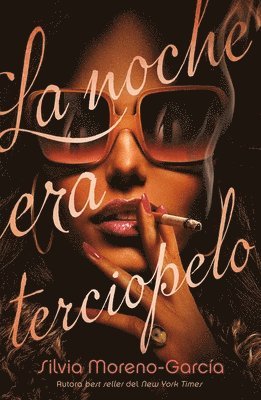 Silvia Moreno-Garcia - Noche Era Terciopelo, La, Häftad