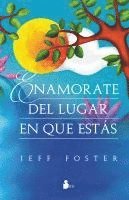 Jeff Foster - Enamorate del Lugar En Que Estas, Häftad